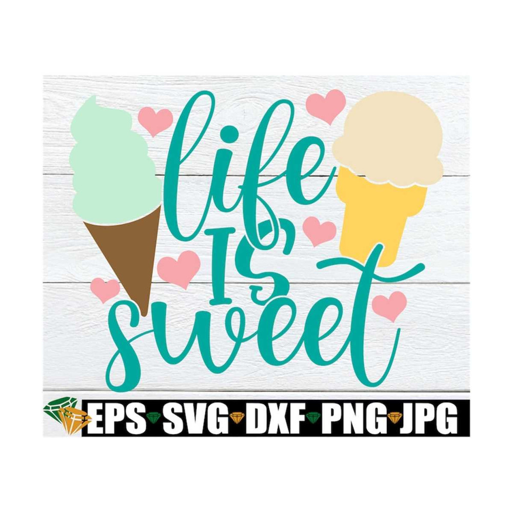 MR-1292023171112-life-is-sweet-summer-svg-summer-decor-svg-ice-cream-clipart-image-1.jpg