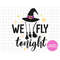 MR-1292023171259-we-fly-tonight-svg-layered-item-halloween-clipart-cricut-image-1.jpg