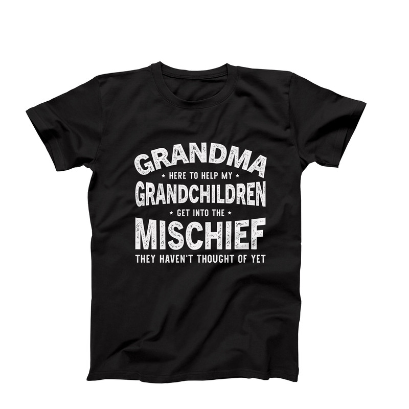 Funny Grandma T-Shirt, Grandma Here To Help My Grandchildren Get Into Mischief Shirt, Grandma Mischief Shirt, Funny T-Shirt Gift For Grandma.jpg