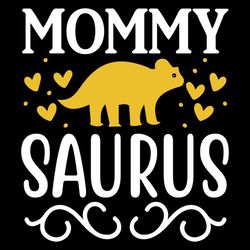 Funny Love Mommy Saurus Gifts SVG