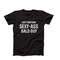 Funny T-Shirt For Men, Funny Mens Shirt, Funny Saying Mens T-Shirts, Mens Shirt With Saying, T Shirt For Him, Just Another Sexy Ass Bald Guy.jpg
