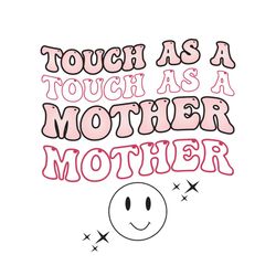 funny tough as a mother smiley face life svg
