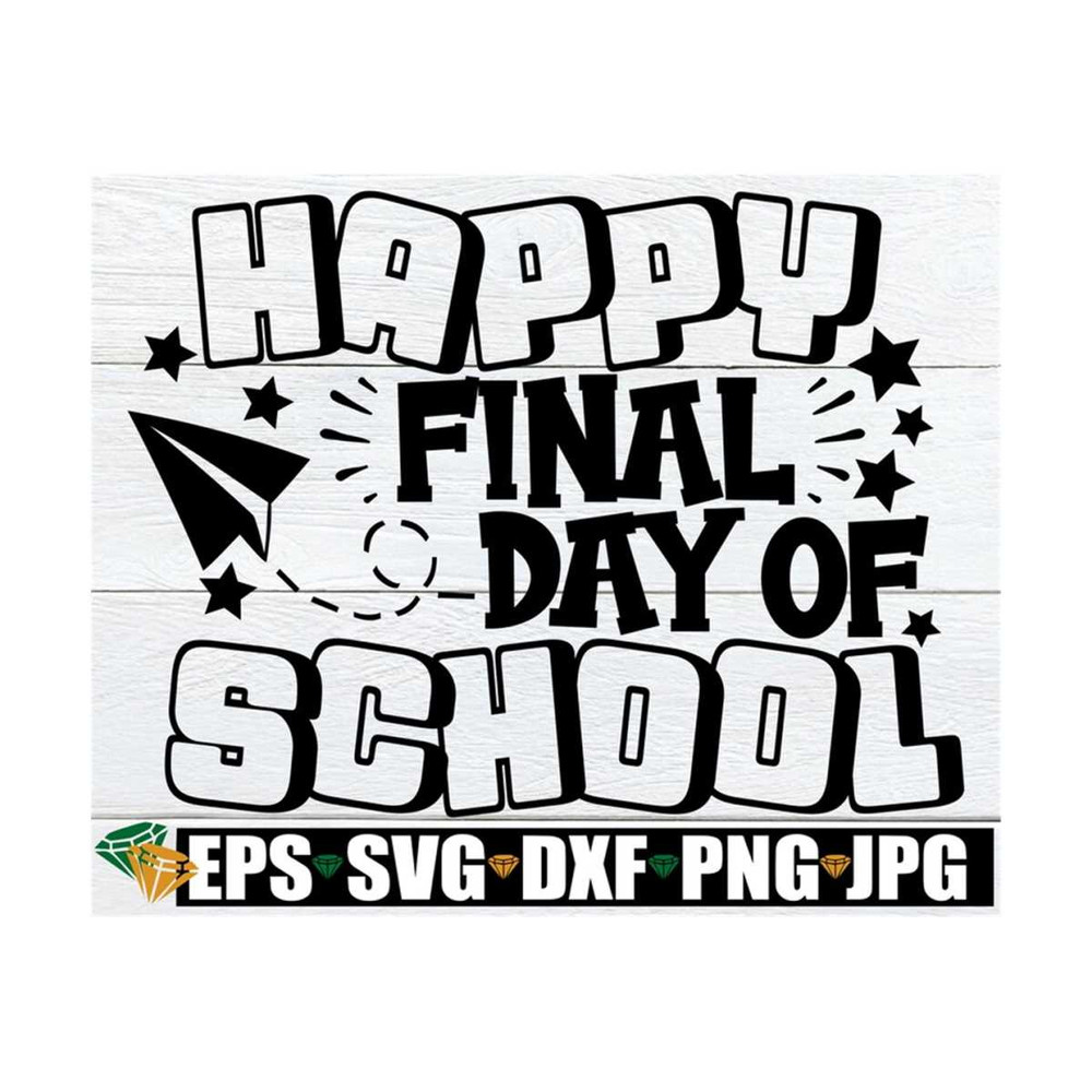 MR-1292023173352-happy-final-day-of-school-final-day-of-schoolfinal-day-of-image-1.jpg