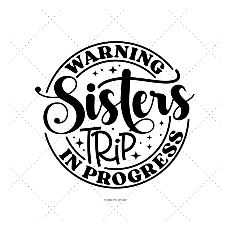 MR-129202318150-sisters-trip-svg-sisters-svg-girls-trip-gift-trips-2023-image-1.jpg