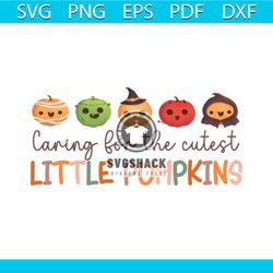 caring for the cutest little pumpkins png sublimation