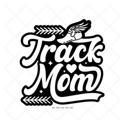 track and filed svg, track mom gift, track shirt png, track mom svg