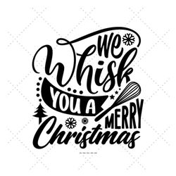 we whisk you svg, neighbor gift, christmas pot holder, cookie tags, christmas favor tag, holiday baking gift