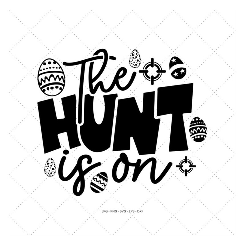 MR-1292023182547-the-hunt-is-on-svg-png-easter-egg-hunt-svg-easter-gift-image-1.jpg