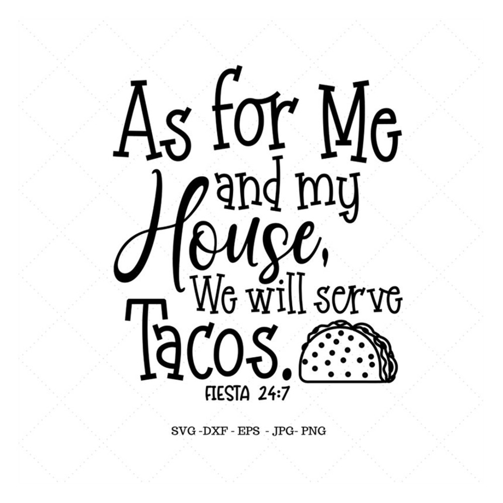 MR-129202318261-taco-sign-taco-decor-as-for-me-and-my-house-taco-svg-funny-image-1.jpg