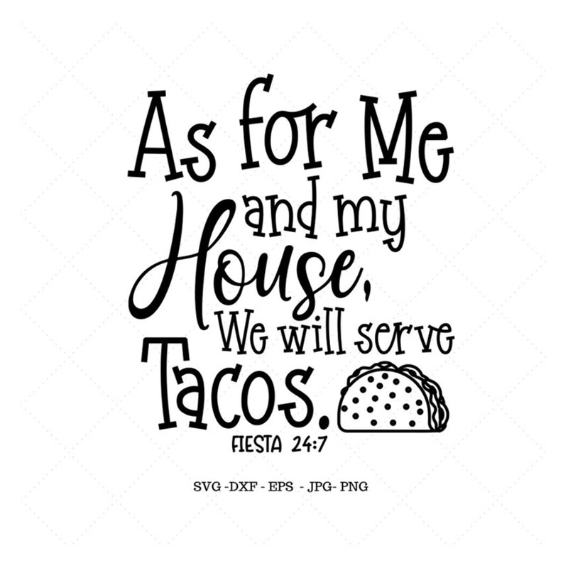 MR-129202318261-taco-sign-taco-decor-as-for-me-and-my-house-taco-svg-funny-image-1.jpg