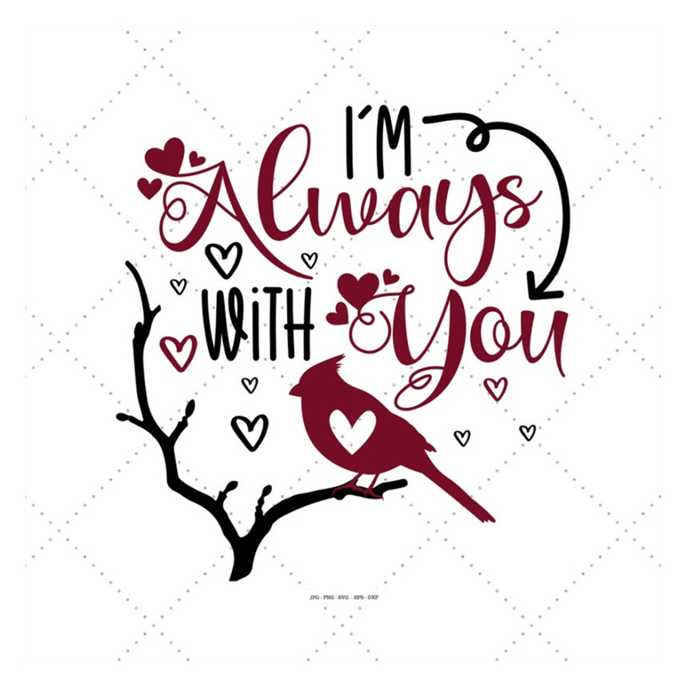 MR-1292023182921-im-always-with-you-svg-cardinal-gift-bereavement-gift-image-1.jpg