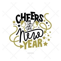 cheers to the new year svg, new years party, happy new year, 2023 party, holiday party