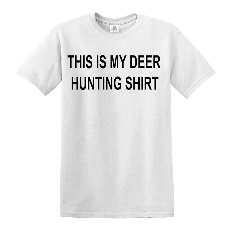 This is My Deer Hunting Shirt Funny Hunter Joke Hunt T-Shirt Top Tee Tshirt.jpg