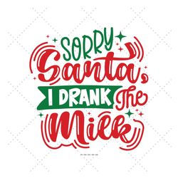 sorry santa svg, dear santa, christmas milk, naughty and nice, christmas infant svg, baby santa
