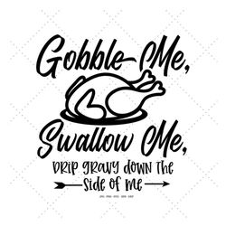 thanksgiving svg, funny thanksgiving, turkey shirt svg, family thanksgiving, gobble gobble