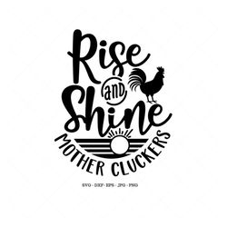 rise and shine mother cluckers svg, rooster svg, farmhouse decor, southern svg