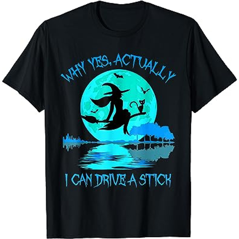 Witch Gifts Why Yes Actually I Can Drive A Stick T-Shirt.jpg