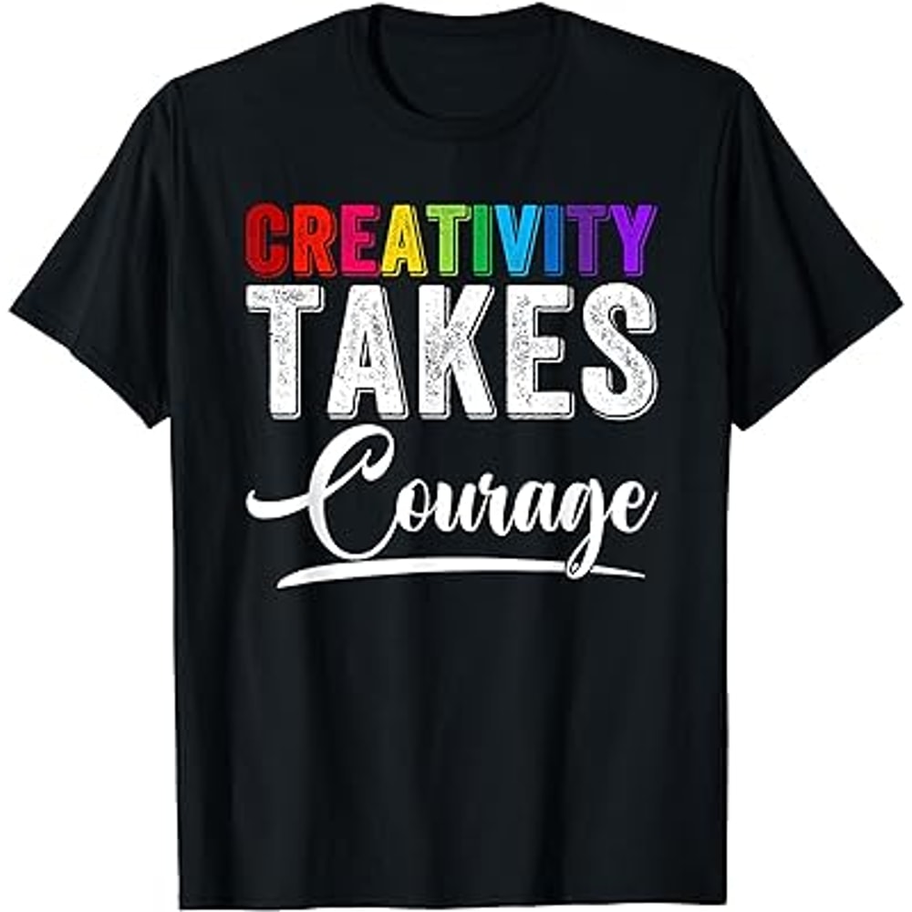 Art Teacher Creativity Takes Courage Funny Back to School T-Shirt.jpg