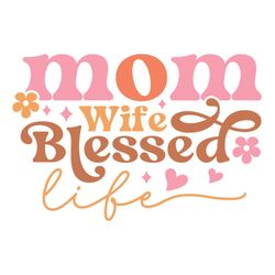 floral mom wife blessed life heart gifts svg
