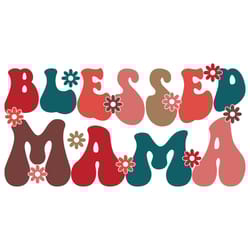 happy blessed mothers day for life svg