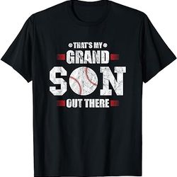 that's my grandson out there baseball gift grandma grandpa t-shirt
