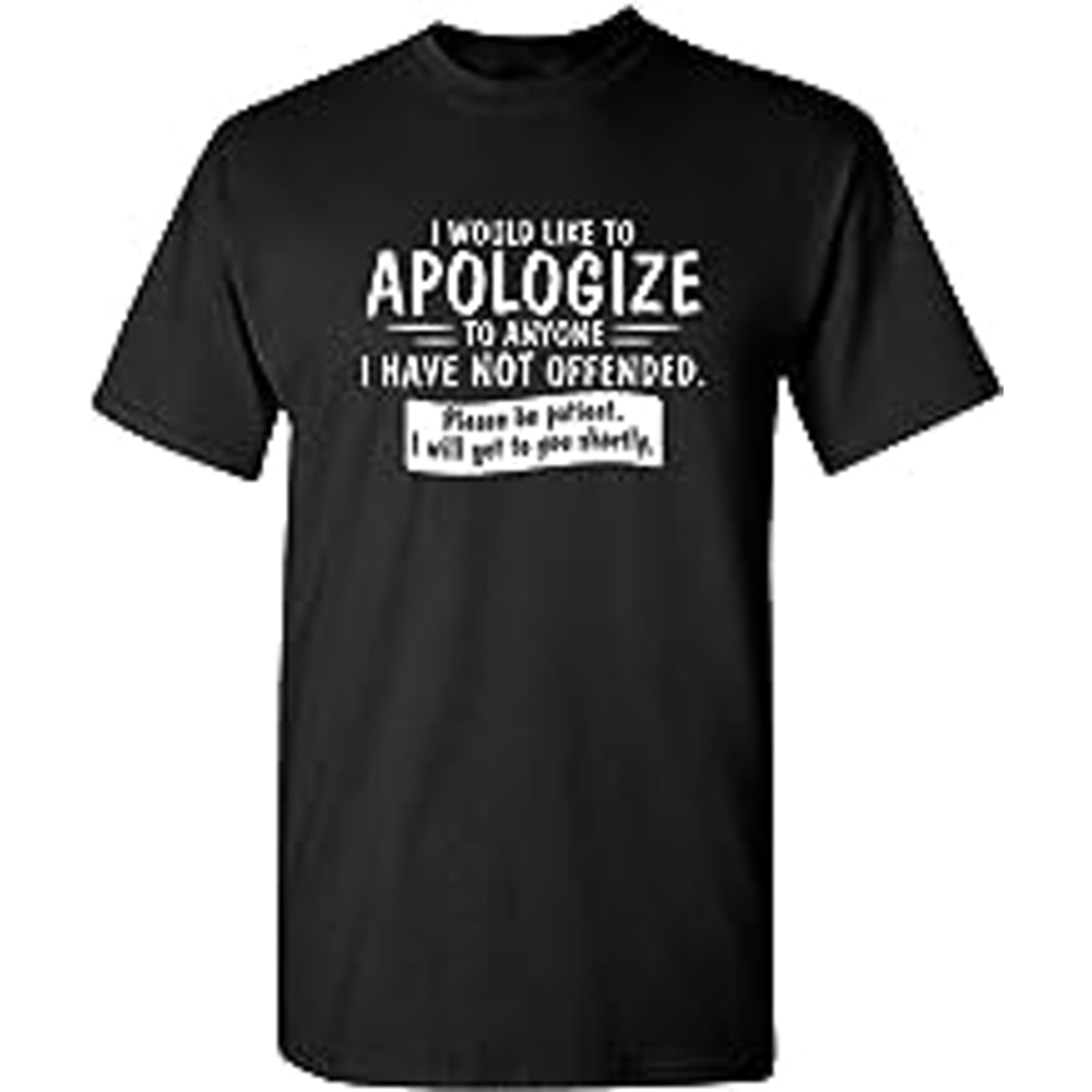 to Anyone I Have Not Offended Sarcastic Mens Novelty Funny T Shirt.jpg