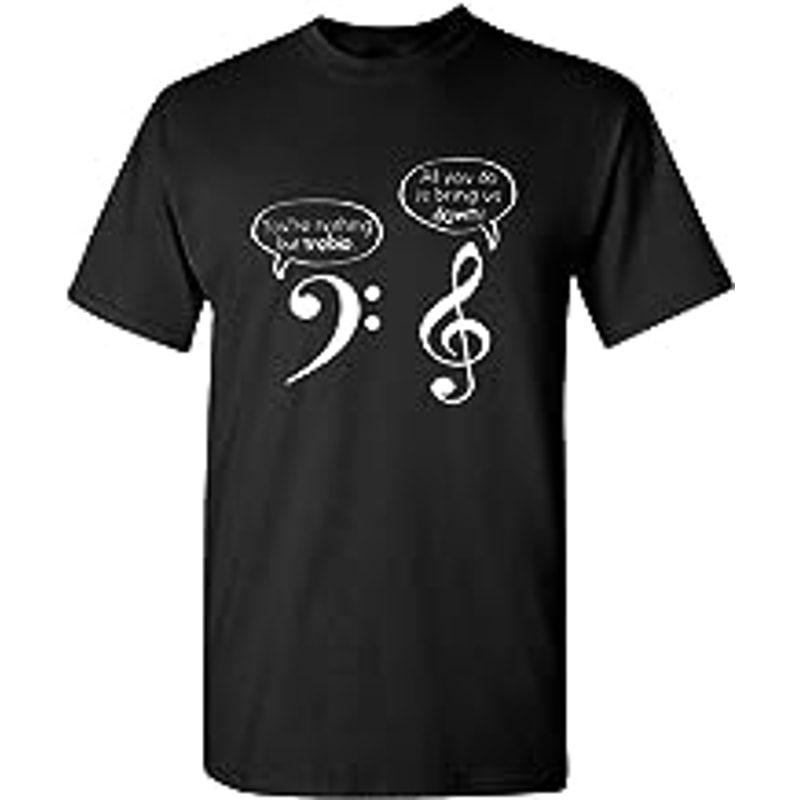 You are Nothing But Treble Graphic Novelty Sarcastic Funny T Shirt.jpg