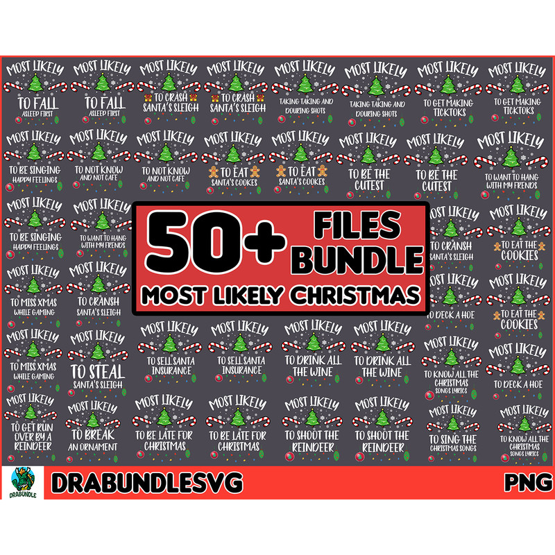 55 Christmas Bundle, Funny Christmas png, Most Likely Christmas bundle PNG, Family Christmas Png Instant Download.jpg