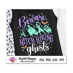 beware of hitchhiking ghosts svg, haunted mansion svg, happy haunts, welcome foolish mortals svg, halloween, family vaca