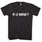 R U MINE Arctic Monkeys Alex Turner T-Shirt Unisex Game t-shirt tee S TO 5XL.jpg