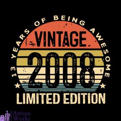 13 year old of being awesome svg, vintage 2008 limited edition svg