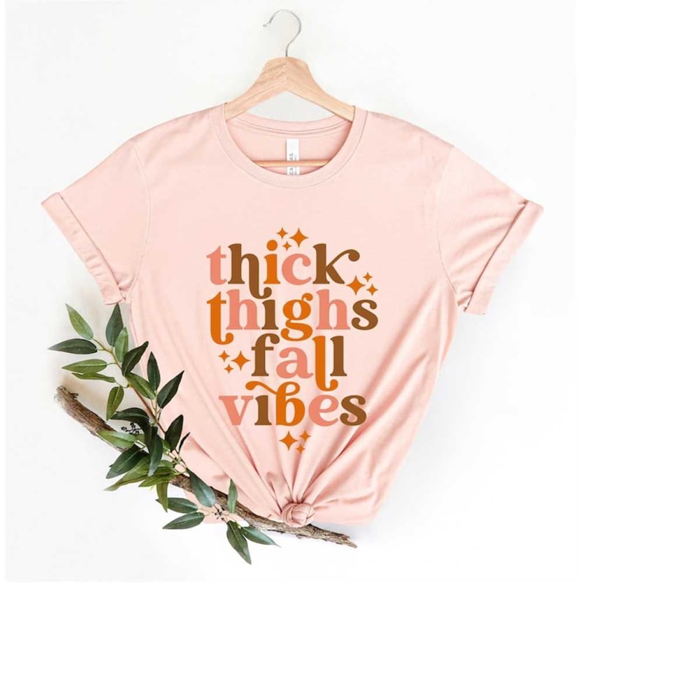 MR-13920239160-thick-thighs-fall-vibes-shirt-thanksgiving-shirt-fall-vibes-image-1.jpg