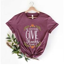 thanksgiving shirt, in everything things give thanks shirt, fall shirt, thanksgiving t-shirt, autumn shirt women, mama g
