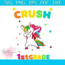 i'm ready to crush 1st grade svg, 100th days svg, back to school svg, unicorn svg, students svg, school svg, teachers sv