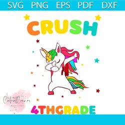 i'm ready to crush 4th grade svg, 100th days svg, back to school svg, unicorn svg, students svg, school svg, teachers sv