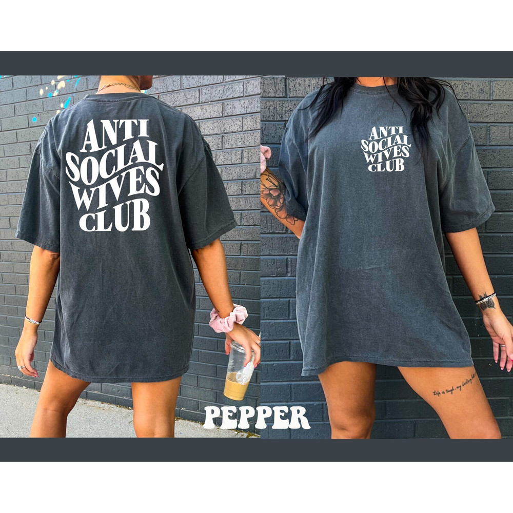 Comfort Colors Shirt, Anti Social Wives Club Shirt, Anti Social Shirt, Wife Shirt, Wifey Shirt, Women's Shirt, Bride Shirt, Gift For Her - 1.jpg