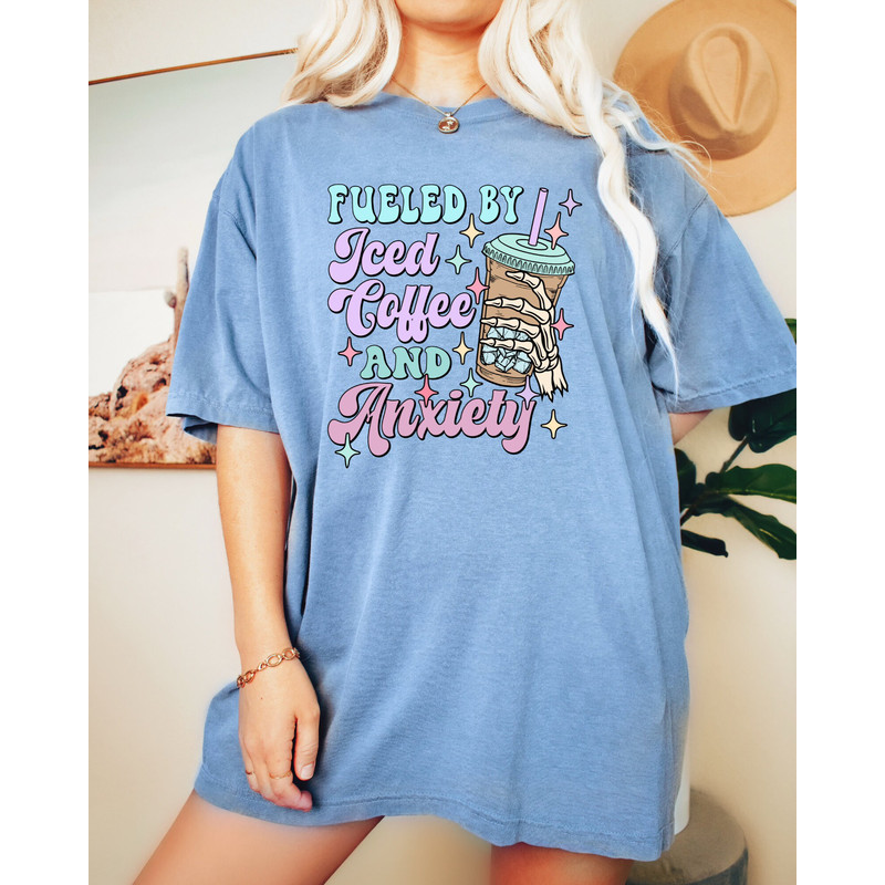 Comfort Colors Shirt, Fueled By Iced Coffee And Anxiety, Funny Coffee Shirt, Women's T-Shirt, Trendy T-Shirts, Mama Shirt, Gift For Mom, Tee - 8.jpg