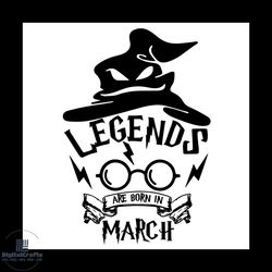 harry potter hat legends are born in march glasses svg, birthday svg