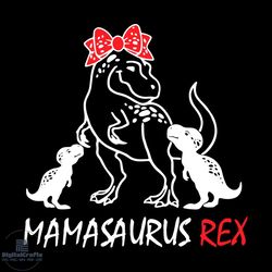 mamasaurus rex svg, mother's day svg, mama svg, mamasaurus svg