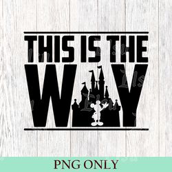 star wars the mandalorian this is the way floral png, disney star wars png, disney matching family png, wdw disney png