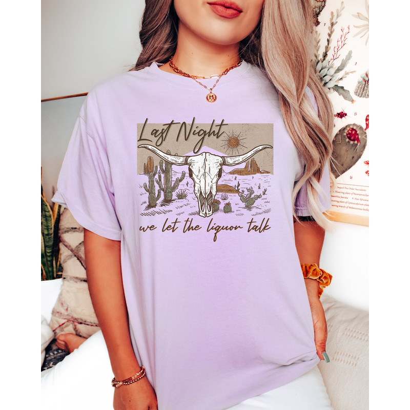 Comfort Colors Shirt, Last Night We Let The Liquor Talk Shirt, Country Music Shirt, Wallen Concert Shirt, Western Graphic Tee, Women's Shirt - 6.jpg