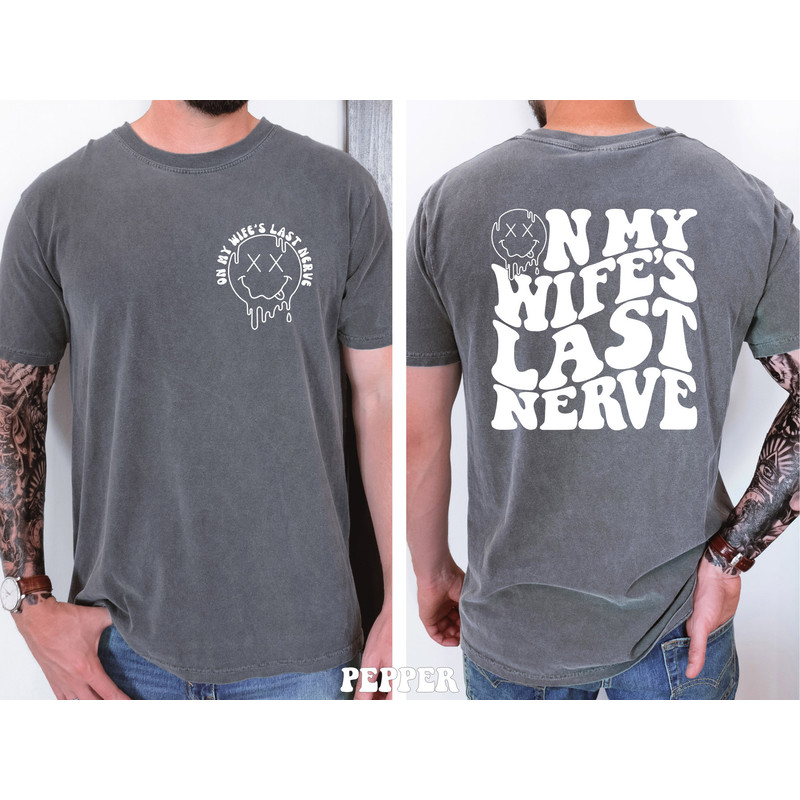 Comfort Colors Shirt, On My Wife's Last Nerve Shirt, Husband Shirt, Funny Husband Shirt, Hubby Shirt, Gift For Husband, Men's T-Shirt, Retro - 1.jpg