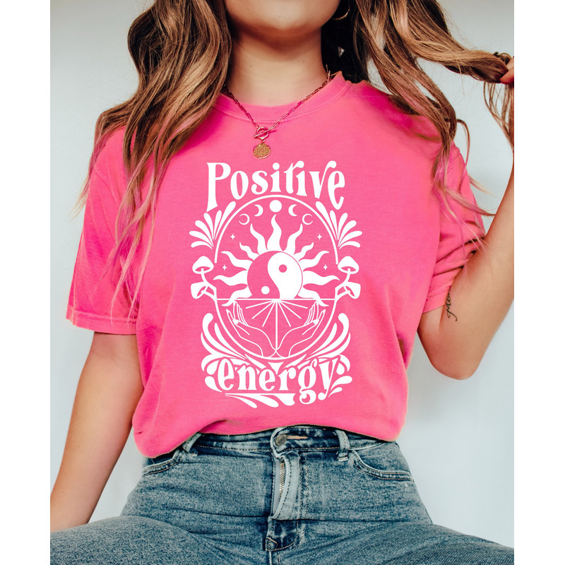 Comfort Colors Shirt, Positive Energy Shirt, Good Energy Shirt, Mental Health Shirt, Positive Vibes, Good Vibes Only, Aesthetic Shirt, Trend - 5.jpg