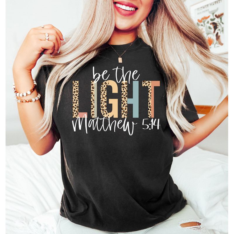 Be The Light Shirt, Bible Verse Shirts, Matthew 514, Jesus Cross Tshirts, Christian Shirts, Woman Clothing, Faith Shirt,  Religious Shirt - 1.jpg