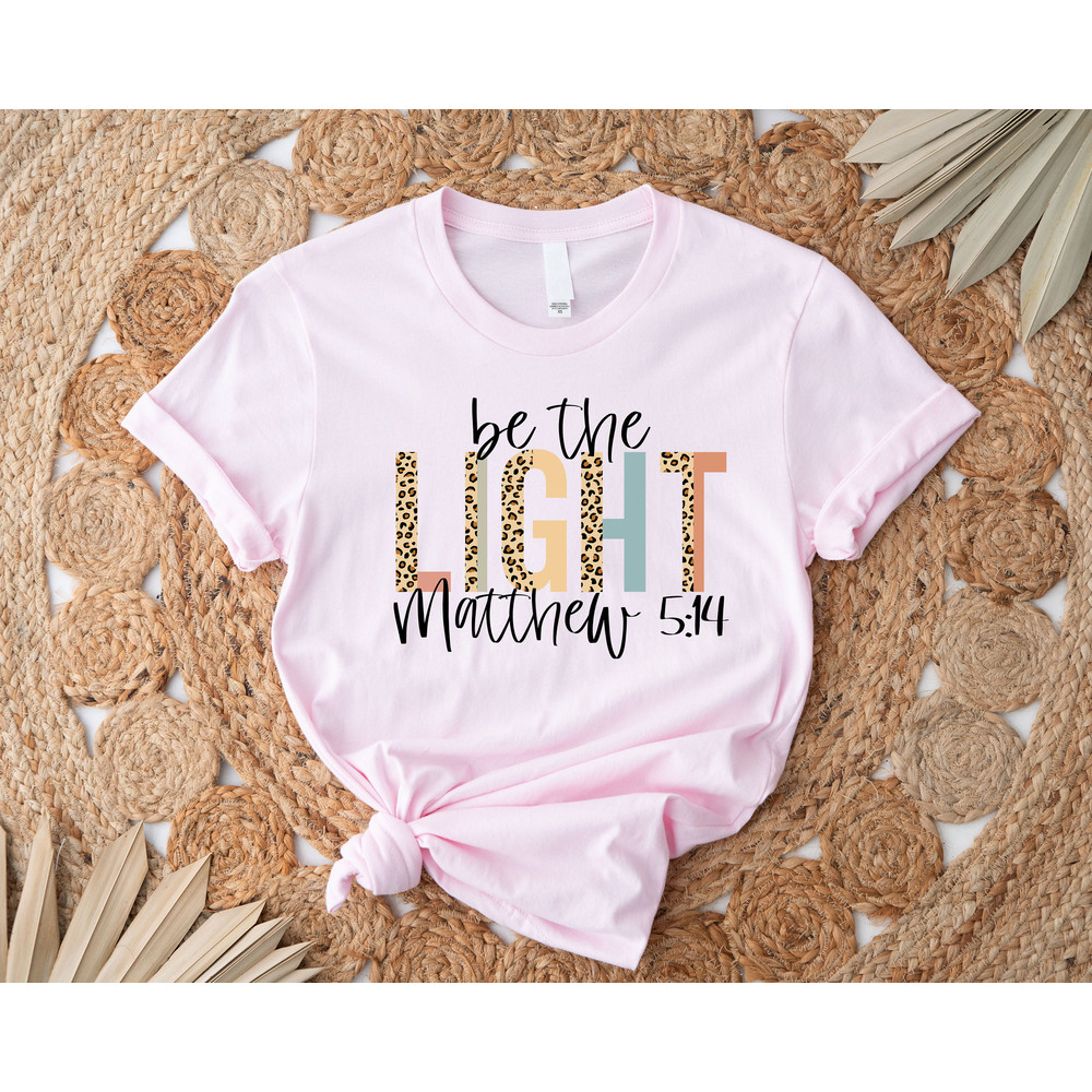 Be The Light Shirt, Bible Verse Shirts, Matthew 514, Jesus Cross Tshirts, Christian Shirts, Woman Clothing, Faith Shirt,  Religious Shirt - 2.jpg