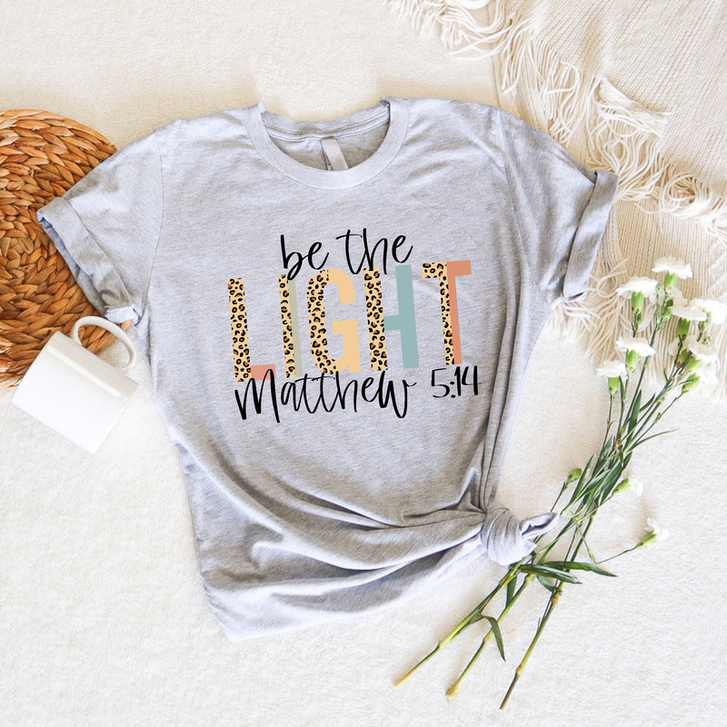 Be The Light Shirt, Bible Verse Shirts, Matthew 514, Jesus Cross Tshirts, Christian Shirts, Woman Clothing, Faith Shirt,  Religious Shirt - 3.jpg