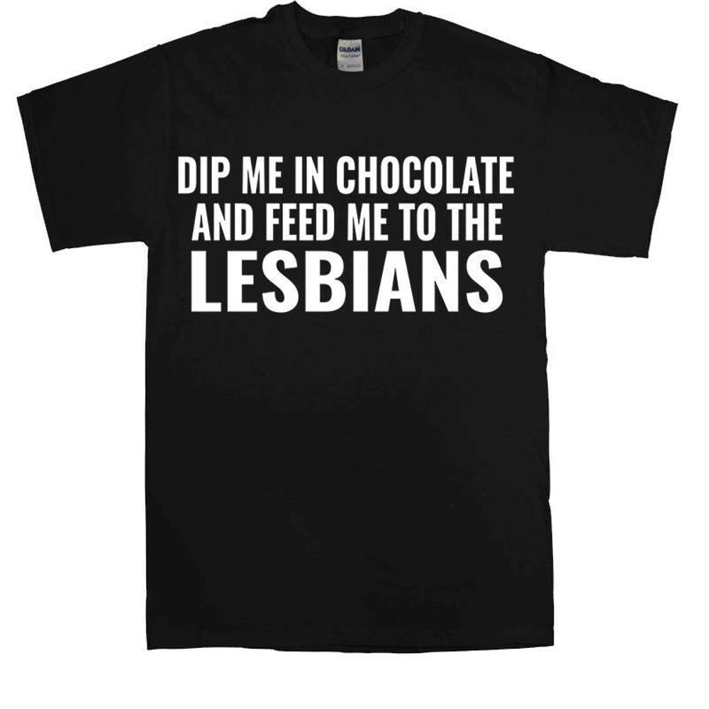 Dip Me In Chocolate Men's T-Shirt novelty t shirt joke clothing birthday Party t-shirt gift 3 Top.jpg
