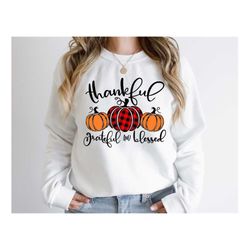 thankful grateful blessed shirt, pumpkin tee,buffalo plaid thanksgiving shirt,thanksgiving family shirt,thanksgiving mat
