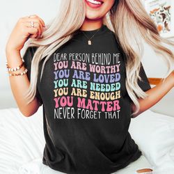 dear person behind me shirt mental health positive quo