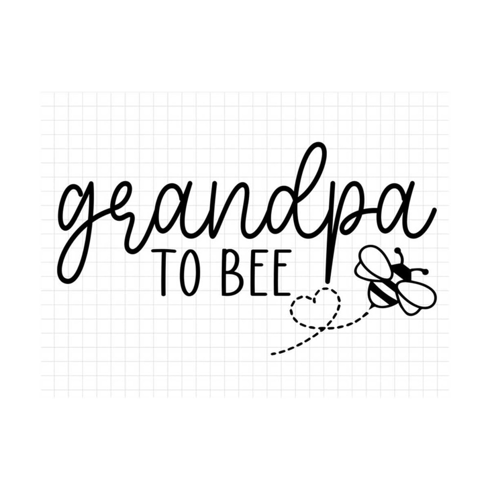 MR-139202314248-grandpa-to-bee-svg-family-to-bee-svg-new-grandpa-svg-bee-image-1.jpg